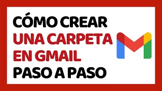 Cómo Crear una Carpeta en Gmail [upl. by Biancha]