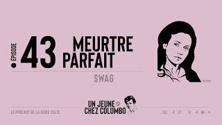 Un Jeune Chez Columbo  43  Meurtre Parfait  Swag [upl. by Hachmin]