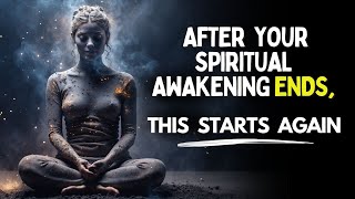 3 Things You Can Expect to Happen After Your Spiritual Awakening Ends [upl. by Ridan]