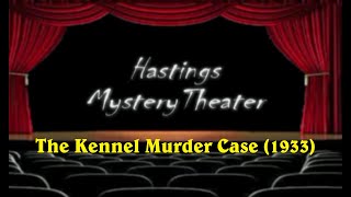 Hastings Mystery Theater quotThe Kennel Murder Casequot 1933 [upl. by Suhploda]