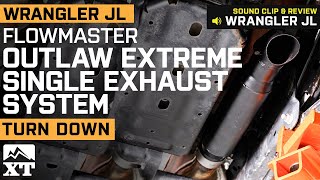 Jeep Wrangler JL Flowmaster Outlaw Extreme Single Exhaust System Review amp Sound Clip [upl. by Rozele]