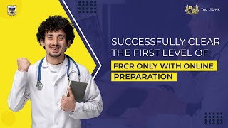 SUCCESSFULLY CLEAR THE FIRST LEVEL OF FRCR ONLY WITH ONLINE PREPARATION [upl. by Otrebmal]