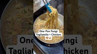 Weeknight dinner OnePan Fungi Tagliatelle  Chicken 🍄‍🟫🍝 [upl. by Sugihara]