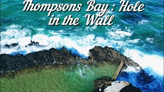 Thompsons Bay  Hole in the Wall [upl. by Elockcin]