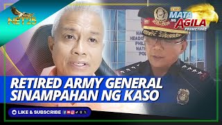 Retired army general sinampahan ng kaso  Mata ng Agila Primetime [upl. by Leirad]