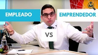 Empleado VS Emprendedor  Episodio 45  CONSIGUE TU TRABAJO [upl. by Alwin]