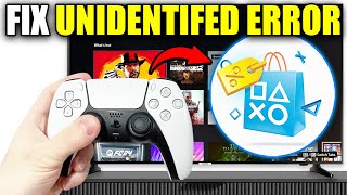 How To Fix An Unidentified Error Occurred In PlayStation Store On PS5  Easy Guide [upl. by Racso]