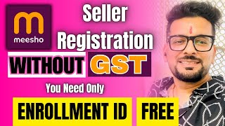 😱Meesho Supplier Registration Without Gst😱 Enrolment Id For Meesho Registration Nitin Selfmade [upl. by Imhsar]