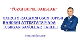 Sonning oxirgi 2 raqamini topish Attestatsiyada tushgan savollar tahlili [upl. by Bobby]