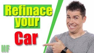 How to Refinance a Car Loan The Right Way [upl. by Malas]