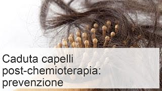 Caduta capelli post terapie oncologiche cause tempistiche prevenzione [upl. by Raleigh]