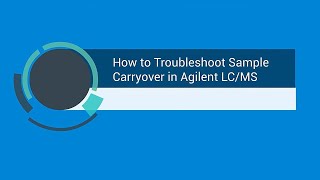 How to Troubleshoot Sample Carryover in an LC Mass Spec LCMS Instrument [upl. by Watson]