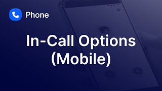 InCall Options in the Mobile Application [upl. by Eta]