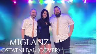 MIGLANZ  Ostatni Bal Cover [upl. by Emya]