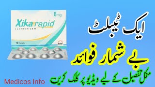 Xika rapid tablet uses benefits side effects in UrduHindi  Lornoxicam tablet uses in Urdu [upl. by De Witt149]