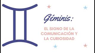 Géminis El Signo de la Comunicación y la Curiosidad [upl. by Etnovert]