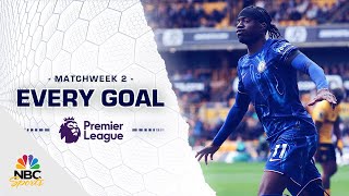 Every Premier League goal from Matchweek 2 202425  NBC Sports [upl. by Dowdell388]