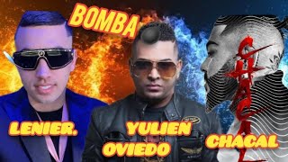 ‼️YULIEN OVIEDO ❌ LENIER ❌ CHACAL 🔥🥵😱‼️ [upl. by Milman]