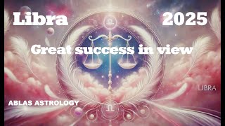 Horoscope Libra 2025 An exceptional year that opens to progress and success in many ways [upl. by Adnilemreh]