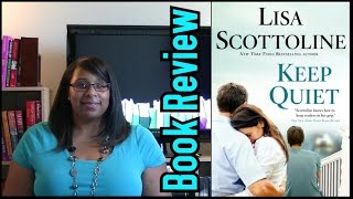 Book Review  Keep Quiet by Lisa Scottoline Audiobook [upl. by Mosa]