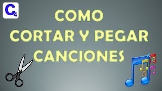 Como cortar y Pegar Canciones Audio Mp3  Fácil [upl. by Bidle]