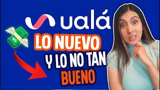 UALA SIGUE SIENDO LA MEJOR OPCION lo bueno y lo no tan BUENO [upl. by Gainer]