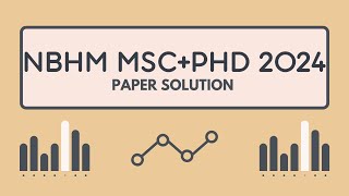 NBHM 2024 M Sc PhD PAPER PREVIOUS YEAR PAPER SOLUTION 2023 2024 WITH Q 7 [upl. by Ettezil]