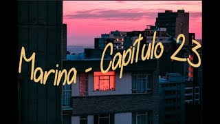 🌸MARINA  Capítulo 23 Carlos Ruiz Zafón 🌸 [upl. by Enybor]