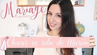 MARIAGE 👰🏻 CHOISIR SA ROBE DE MARIÉE Conseils amp Organisation [upl. by Buderus]