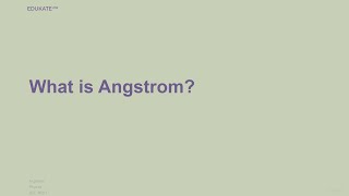 What is Angstrom [upl. by Emiaj]