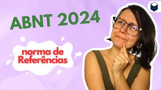 Novidades ABNT 2024 norma de Referências NBR 6023 [upl. by Eiba]