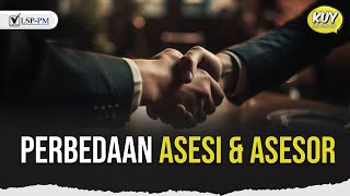 Apa itu Asesi dan Asesor Jangan Tertukar [upl. by Linders]