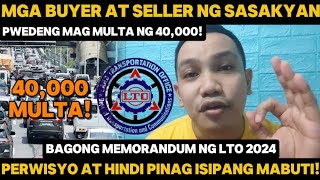 NEW LTO MEMO MULTA SA MGA BUYER AND SELLER NG SASAKYAN 20K TO 40K [upl. by Anujra505]