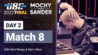 UBC 2022 Final MOCHY vs SANDER Match 8 Backgammon [upl. by Lener]