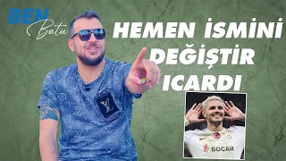 Icardi’nin Çok Konuşulan Şortu  Wanda Nara’nın Ricası  Batuhan Karadeniz’in Yeni İsmi Ne Olacak [upl. by Sharleen]