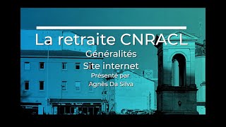 La retraite CNRACL  généralités amp site internet [upl. by Janicki]