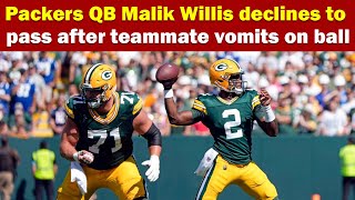 Packers QB Malik Willis declines to pass after teammate vomits on ball [upl. by Itnava]