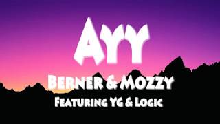 Berner amp Mozzy Ft YG amp LogicAyy Official Lyrics [upl. by Kosey]