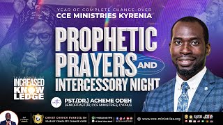 CCE  PROPHETIC PRAYERS AND INTERCESSORY NIGHT  19TH JULY 2024 [upl. by Ylahtan]