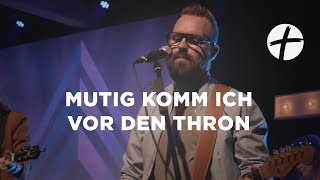 Mutig komm ich vor den Thron Rend Collective Cover  EFG ERKRATH Treffpunkt Leben [upl. by Nerin]