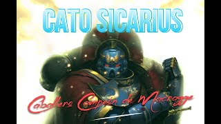 Warhammer 40k  Cato Sicarius   Ultramarines   ESPECIAL 2000 SUBS [upl. by Preciosa]