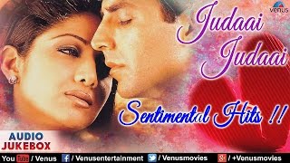 Judaai Judaai  Best Hindi Sad Songs Collection  Break Up Songs  Audio Jukebox [upl. by Godfrey872]