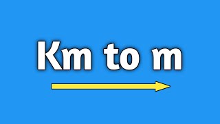 Conversion of Kilometer into Meter  km to m  How to convert kilometer to meter [upl. by Zannini]