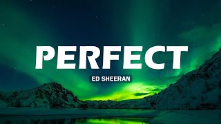 🌿Ed Sheeran  Perfect Lyrics  John Legend Lewis Capaldi Ali Gatie Mx [upl. by Hege30]