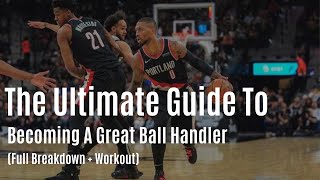 The Ultimate Guide To Improving Your Ball Handling Full Breakdown  Workout [upl. by Hiett144]