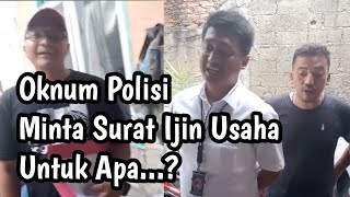 Oknum Polisi Minta Jatah Menanyakan Surat Ijin Usaha Ke Pelaku Usaha [upl. by Auberon]