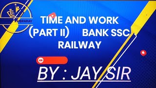 TIME AND WORK PART II SSC GD sscbankrailway banking educationmotivation [upl. by Thormora]