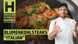 Schnelles Blumenkohlsteaks quotItalianquot Rezept von Steffen Henssler [upl. by Jarlen]