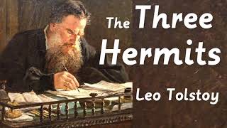 The Three Hermits by Leo Tolstoy  Full Audiobooks  Short Story [upl. by Nelleeus]