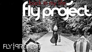 Fly Project  Back In My Life  Official Single [upl. by Cromwell7]